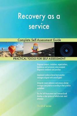 Recovery as a service Complete Self-Assessment Guide - Agenda Bookshop