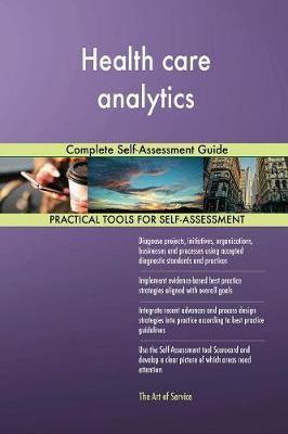 Health care analytics Complete Self-Assessment Guide - Agenda Bookshop