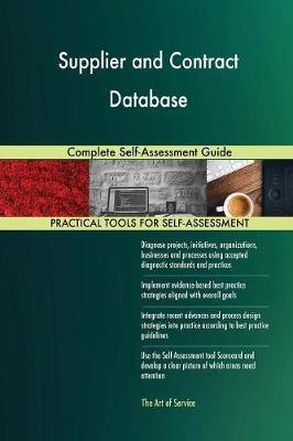 Supplier and Contract Database Complete Self-Assessment Guide - Agenda Bookshop