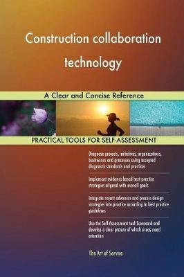 Construction collaboration technology A Clear and Concise Reference - Agenda Bookshop