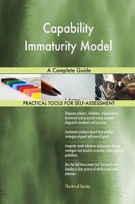 Capability Immaturity Model A Complete Guide - Agenda Bookshop