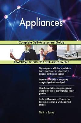 Appliances Complete Self-Assessment Guide - Agenda Bookshop