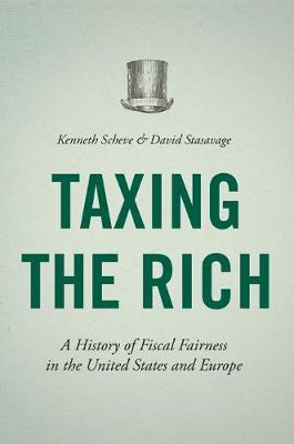 Taxing the Rich: A History of Fiscal Fairness in the United States and Europe - Agenda Bookshop