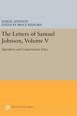 The Letters of Samuel Johnson, Volume V: Appendices and Comprehensive Index - Agenda Bookshop