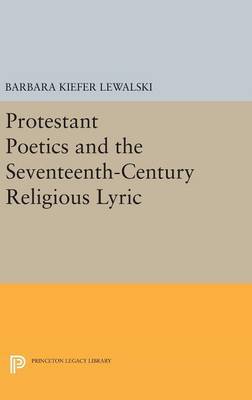 Protestant Poetics and the Seventeenth-Century Religious Lyric - Agenda Bookshop