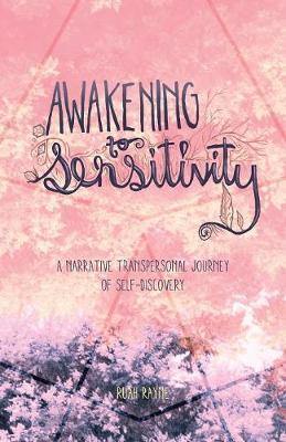 awakening to sensitivity: a narrative journey of transpersonal self-discovery - Agenda Bookshop