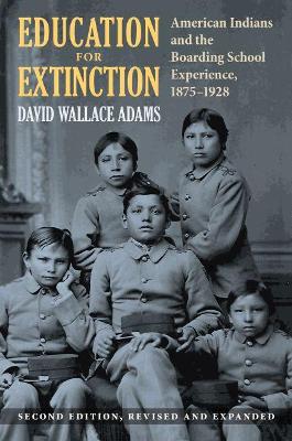 Education for Extinction: American Indians and the Boarding School Experience, 18751928 - Agenda Bookshop