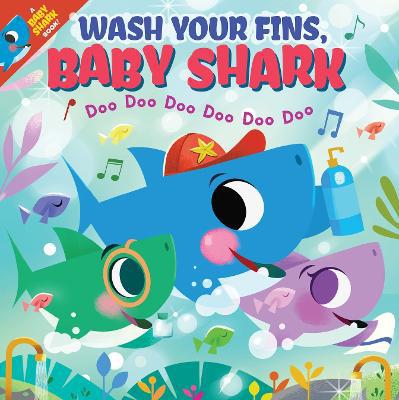 Wash Your Fins, Baby Shark! Doo Doo Doo Doo Doo Doo (PB) - Agenda Bookshop