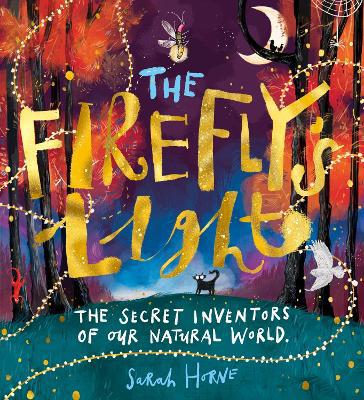 The Firefly''s Light: The Secret Inventors of Our N    atural World - Agenda Bookshop