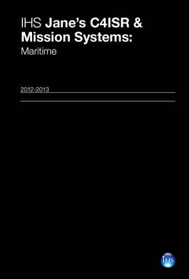 Jane''''s C4ISR & Mission Systems: Maritime 2012-2013: 2012-2013 - Agenda Bookshop