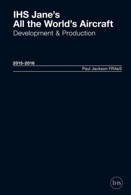 Jane''s All the World''s Aircraft: Development & Production 2015-2016: 2015-2016 - Agenda Bookshop