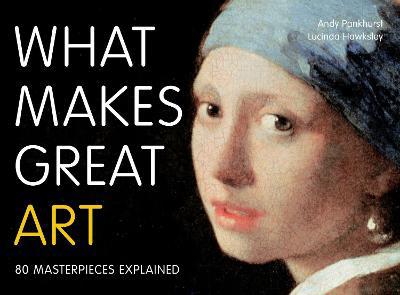 What Makes Great Art: 80 Masterpieces Explained - Agenda Bookshop