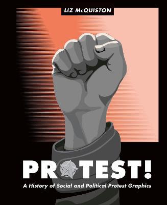 Protest!: A History of Social and Political Protest Graphics - Agenda Bookshop