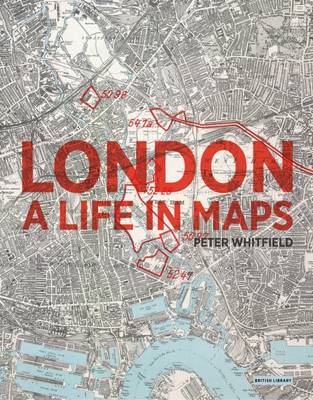 London: A Life in Maps - Agenda Bookshop