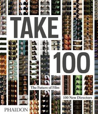 Take 100: The Future of Film: 100 New Directors - Agenda Bookshop
