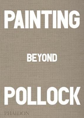 Painting Beyond Pollock - Agenda Bookshop