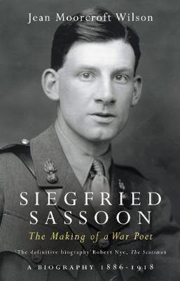 Siegfried Sassoon: The Making of a War Poet - Agenda Bookshop