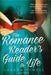 The Romance Reader''s Guide to Life - Agenda Bookshop