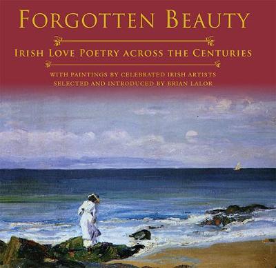 Forgotten Beauty: Irish Love Poetry Across the Centuries - Agenda Bookshop