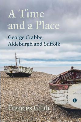 A Time and a Place: George Crabbe, Aldeburgh and Suffolk - Agenda Bookshop