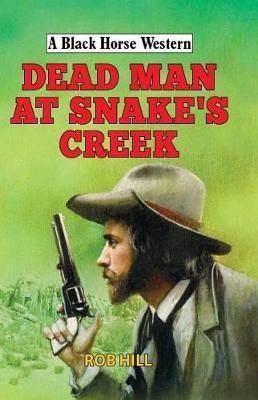 Dead Man at Snake''s Creek - Agenda Bookshop