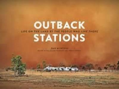 Outback Stations: Life on the Land By the People Who Live There - Agenda Bookshop