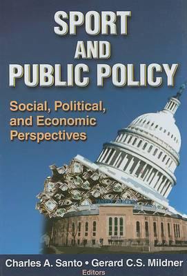 Sport and Public Policy: Social, Political, and Economic Perspectives - Agenda Bookshop