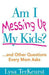 Am I Messing Up My Kids?: ...and Other Questions Every Mom Asks - Agenda Bookshop