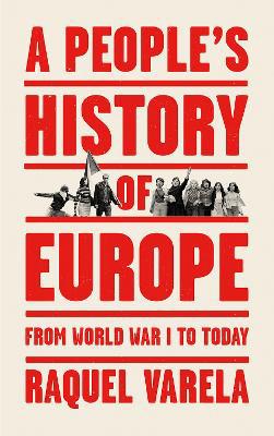 A People''s History of Europe: From World War I to Today - Agenda Bookshop