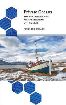 Private Oceans: The Enclosure and Marketisation of the Seas - Agenda Bookshop