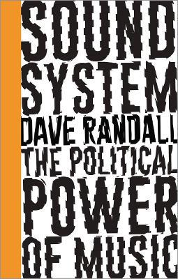 Sound System: The Political Power of Music - Agenda Bookshop