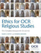 Ethics for OCR Religious Studies: The Complete Resource for AS and A2 - Agenda Bookshop