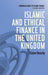 Islamic and Ethical Finance in the United Kingdom - Agenda Bookshop