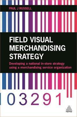 Field Visual Merchandising Strategy: Developing a National In-store Strategy Using a Merchandising Service Organization - Agenda Bookshop