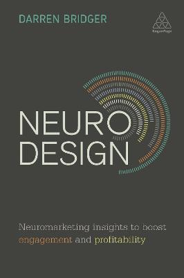 Neuro Design: Neuromarketing Insights to Boost Engagement and Profitability - Agenda Bookshop