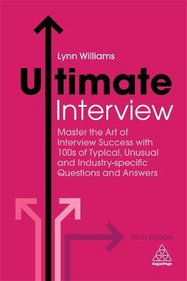 Ultimate Interview: Master the Art of Interview Success with 100s of Typical, Unusual and Industry-specific Questions and Answers - Agenda Bookshop