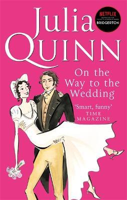 Bridgerton: On The Way To The Wedding (Bridgertons Book 8) : Inspiration for the Netflix Original Series Bridgerton - Agenda Bookshop