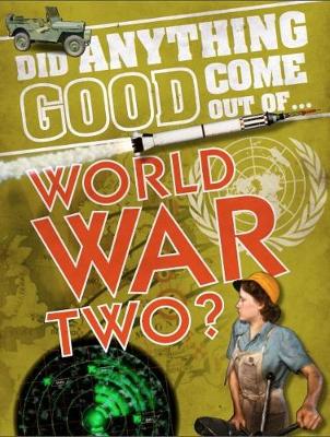 Did Anything Good Come Out of... WWII? - Agenda Bookshop