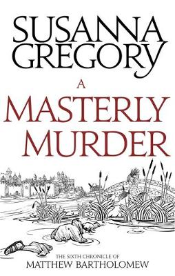 A Masterly Murder: The Sixth Chronicle of Matthew Bartholomew - Agenda Bookshop