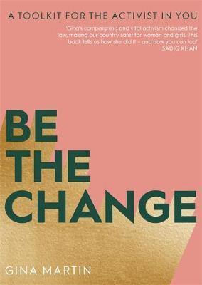 Be The Change: A Toolkit for the Activist in You - Agenda Bookshop