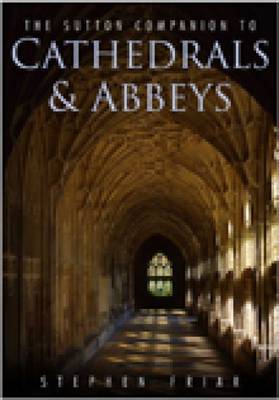 The Sutton Companion to Cathedrals & Abbeys - Agenda Bookshop