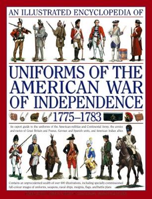 Illustrated Encyclopedia of Uniforms of the American War of Independence - Agenda Bookshop