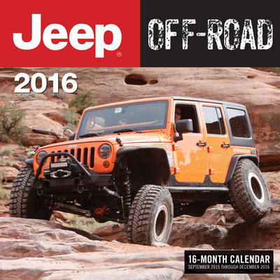Jeep off-Road 2016: 16-Month Calendar September 2015 Through December 2016 - Agenda Bookshop