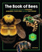 The Book of Bees: Inside the Hives and Lives of Honeybees, Bumblebees, Cuckoo Bees, and Other Busy Buzzers - Agenda Bookshop