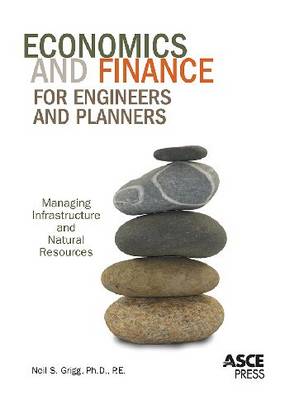 Economics and Finance for Engineers and Planners: Managing Infrastructure and Natural Resources - Agenda Bookshop