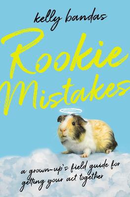 Rookie Mistakes: A Grown-Up''s Field Guide for Getting Your Act Together - Agenda Bookshop