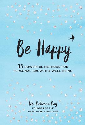 Be Happy: 35 Powerful Methods for Personal Growth & Well-Being: Volume 14 - Agenda Bookshop