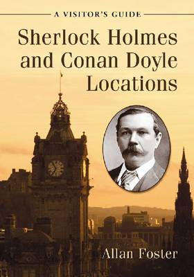 Sherlock Holmes and Conan Doyle Locations: A Visitor''s Directory - Agenda Bookshop