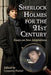 Sherlock Holmes for the 21st Century: Essays on New Adaptations - Agenda Bookshop