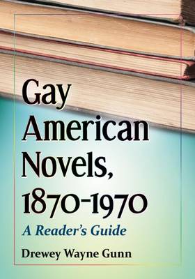 Gay American Novels, 1870-1970: A Reader''s Guide - Agenda Bookshop